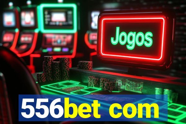 556bet com